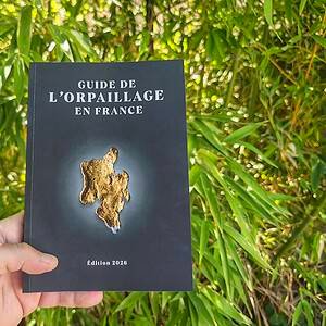Guide pratique pour l'orpaillage en France, édition 2026.